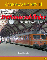 Järnvägsminnen 14. Del 1: Bilder från stationer och linjer 1960-1970